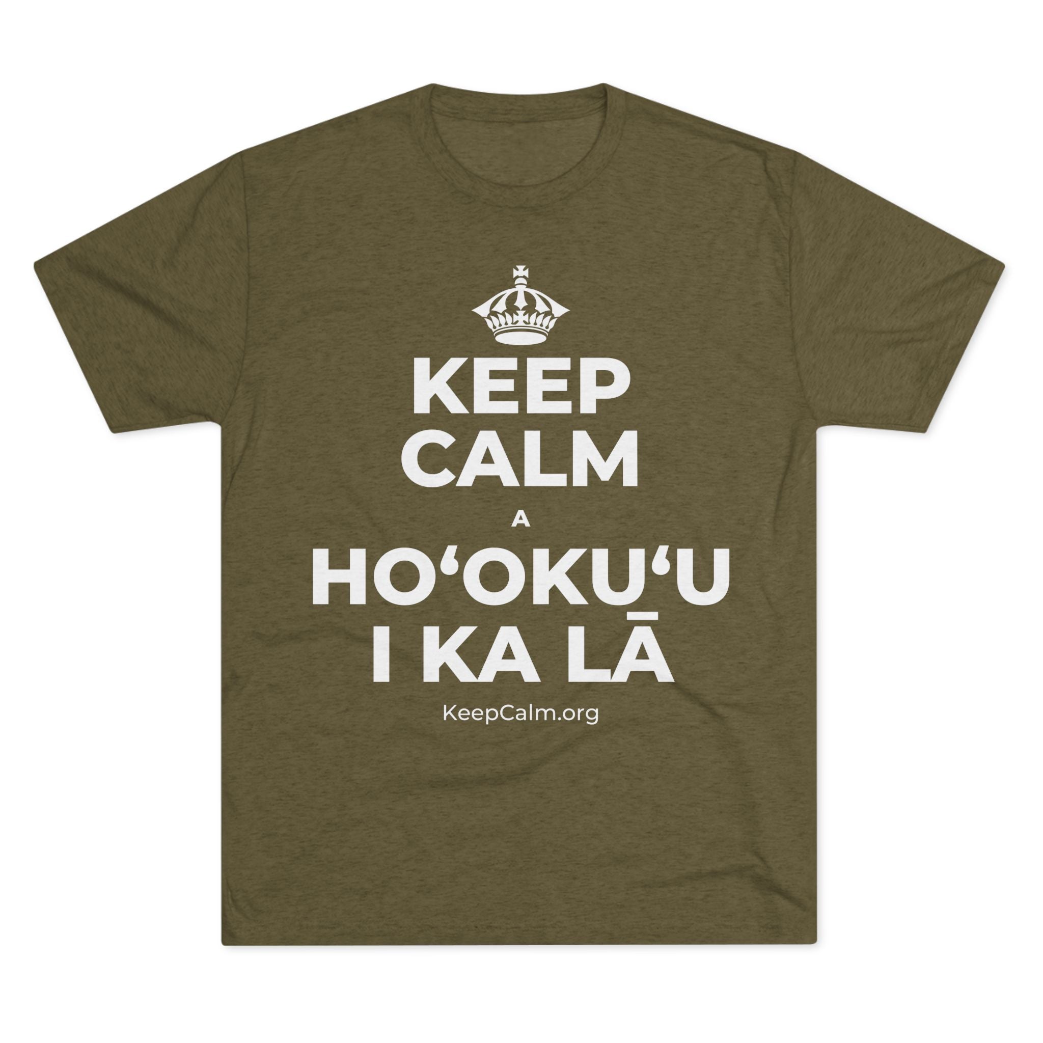 KEEP CALM A HOʻOKUʻU I KA LĀ Tri-Blend Tee