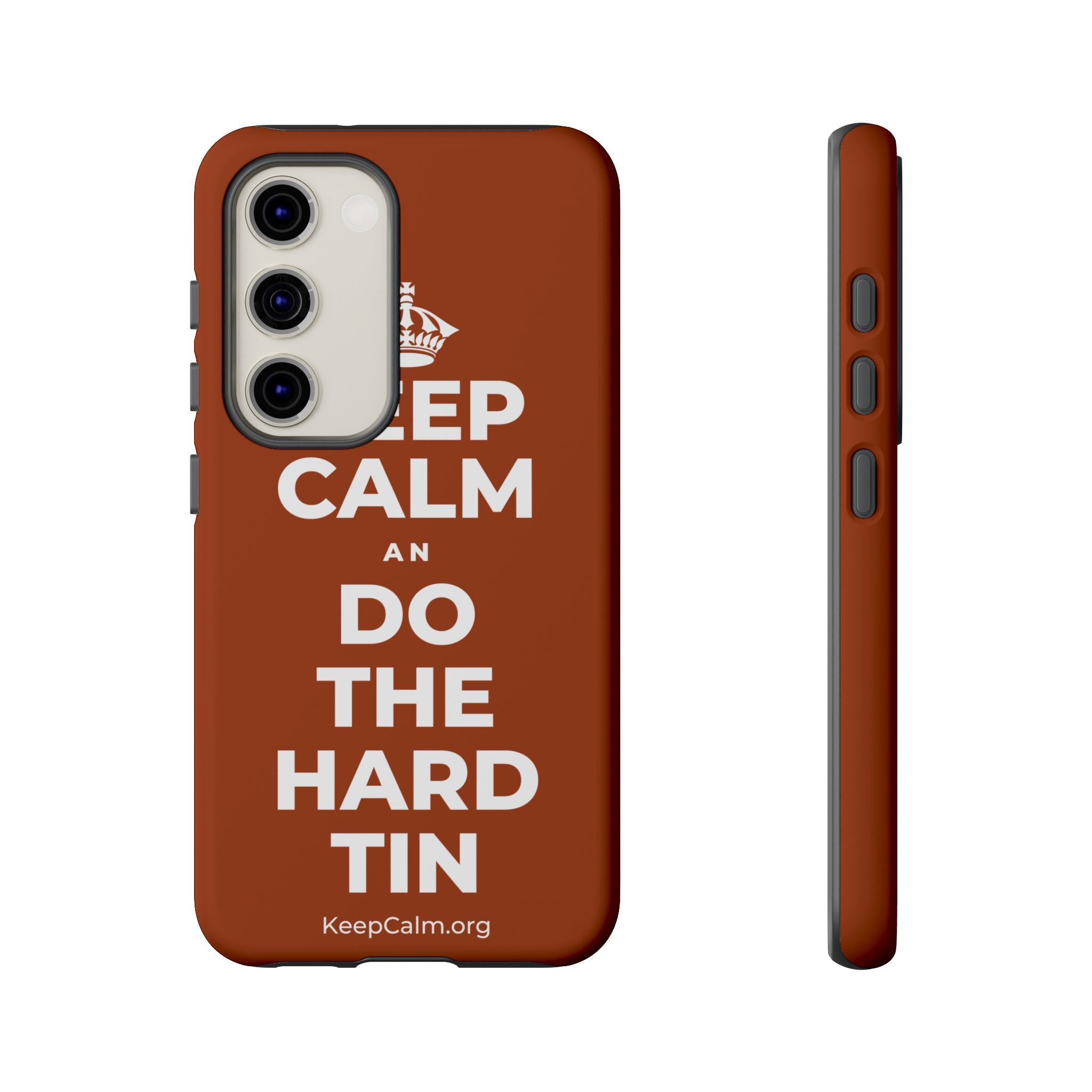 KEEP CALM AN DO THE HARD TIN Phone Case