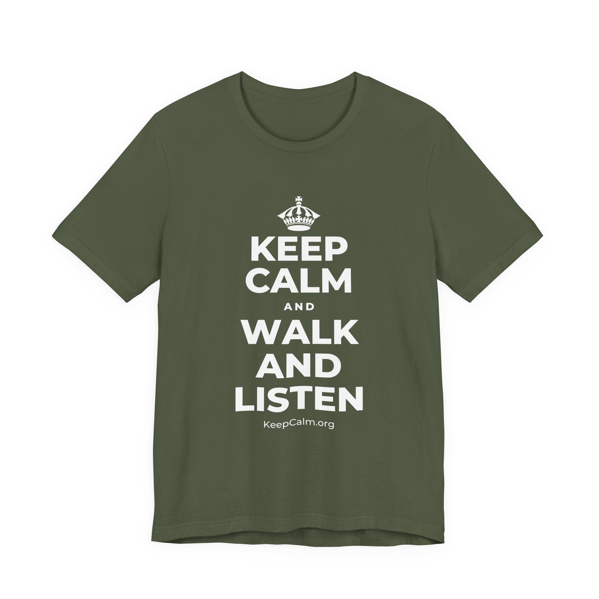 KEEP CALM AND WALK AND LISTEN T-Shirt (Military Green–Autumn)