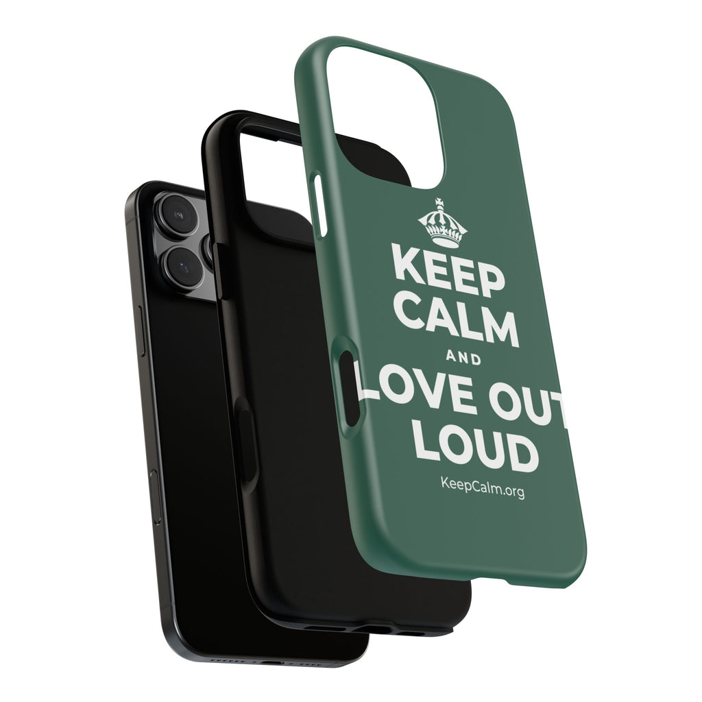 KEEP CALM AND LOVE OUT LOUD Phone Case