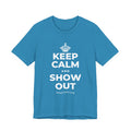 KEEP CALM AND SHOW OUT T-Shirt (White–Asphalt)