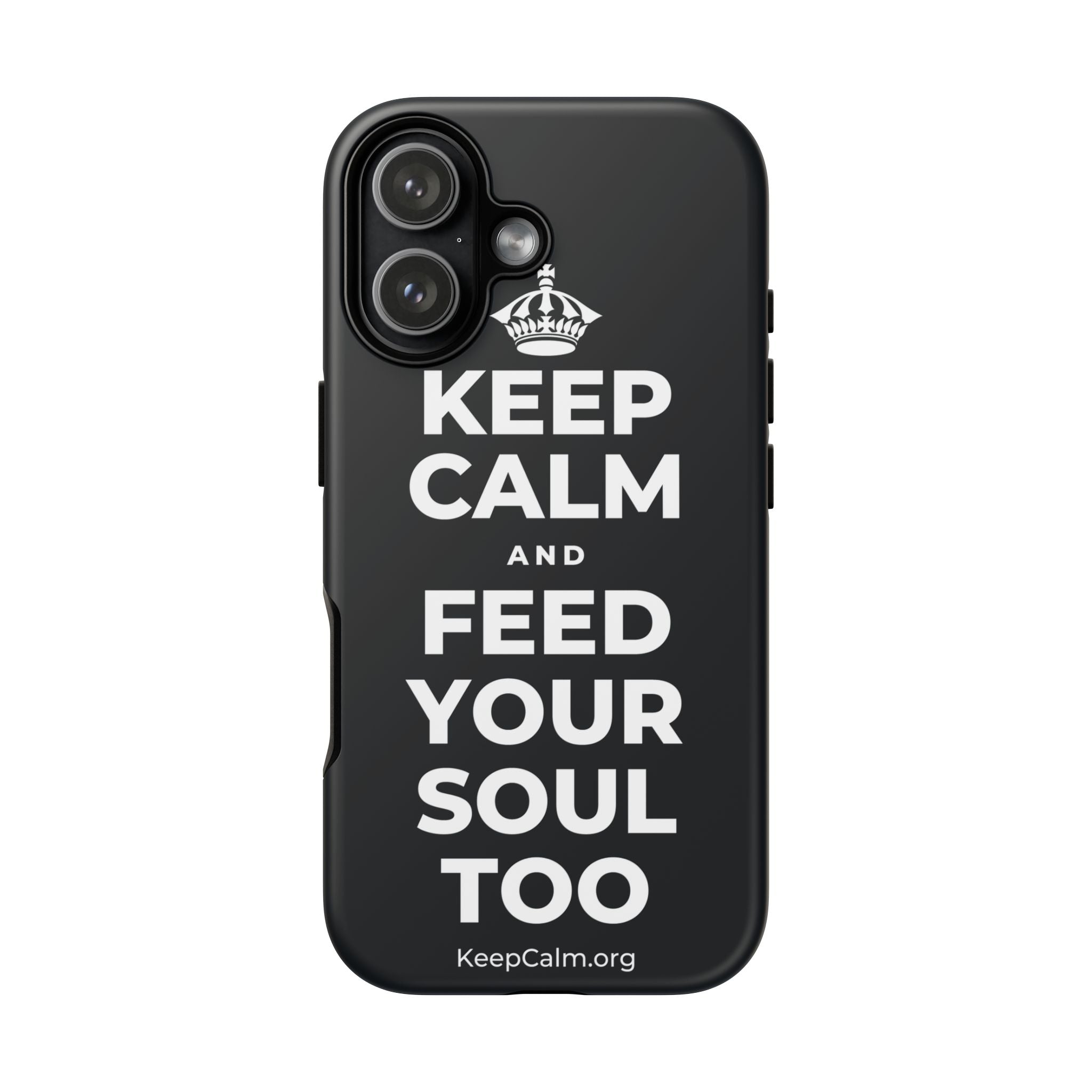 KEEP CALM AND FEED YOUR SOUL TOO Phone Case (Dark)