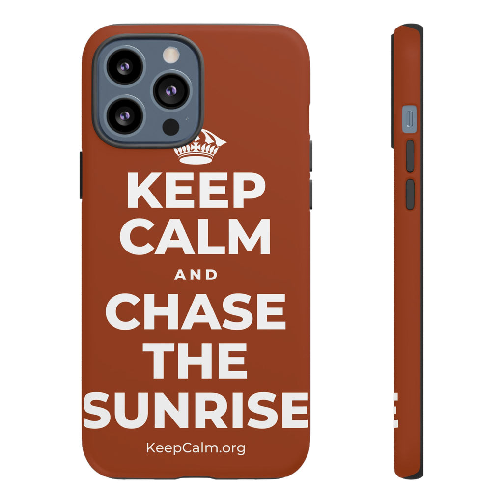 KEEP CALM AND CHASE THE SUNRISE Phone Case