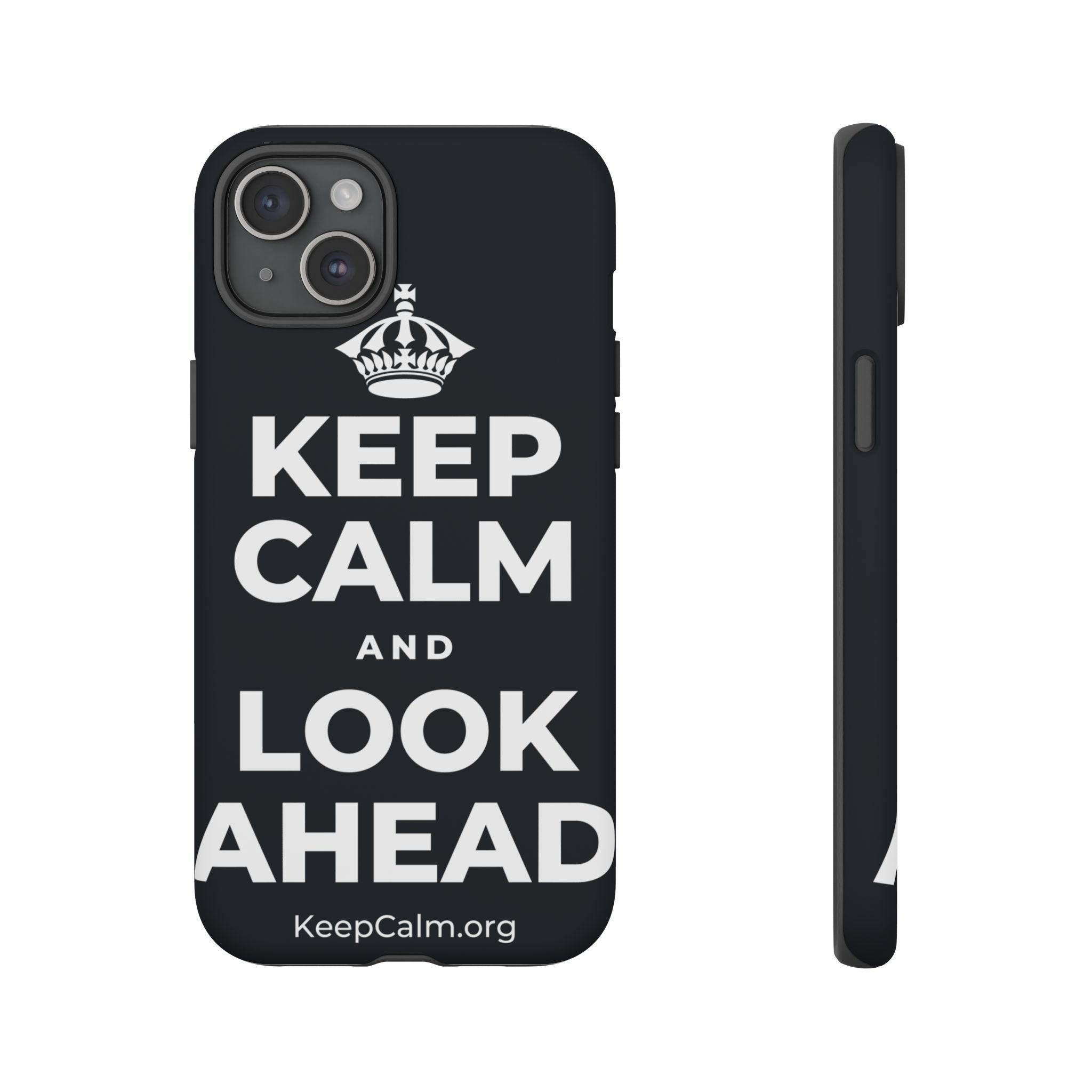 KEEP CALM AND LOOK AHEAD Phone Case (Dark)