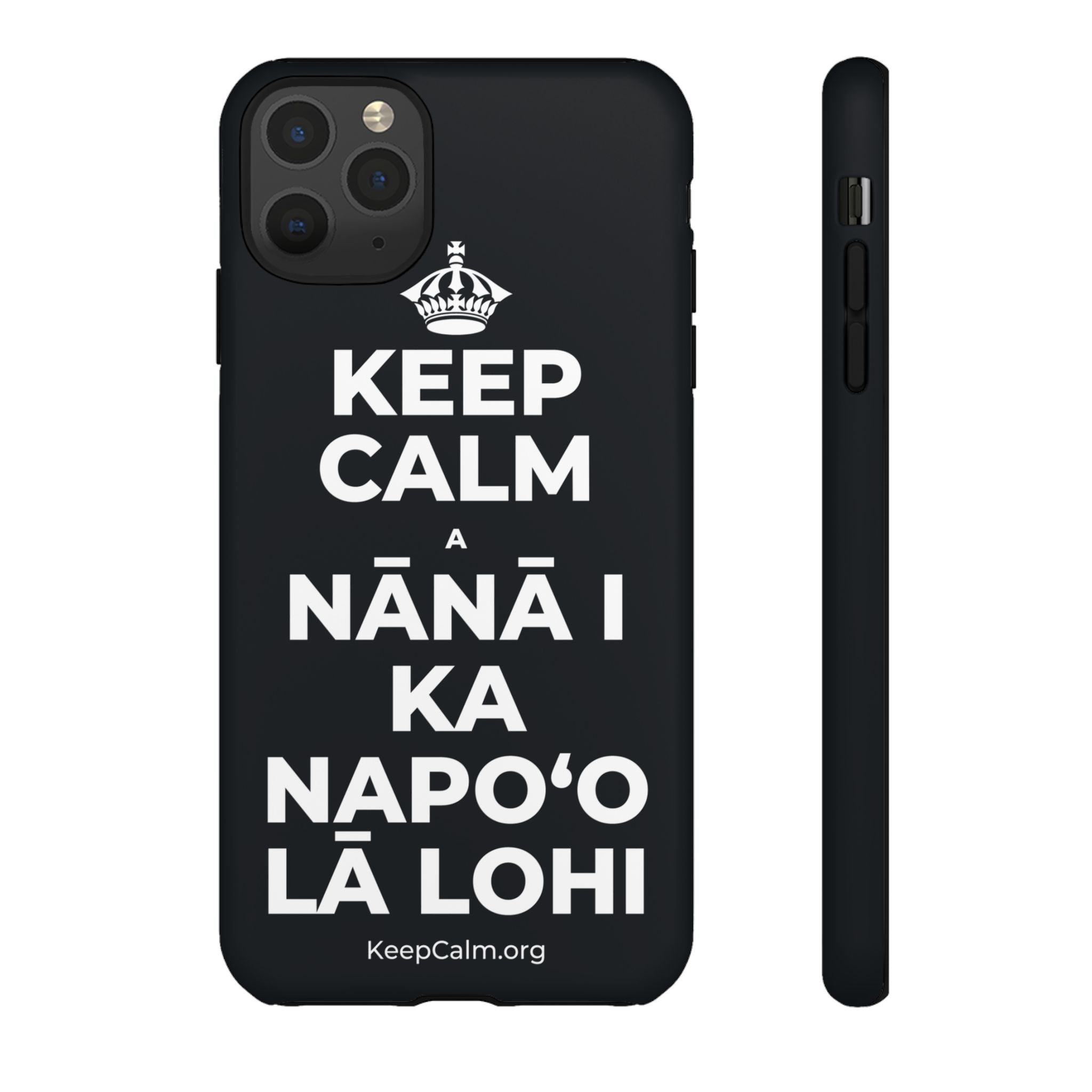 KEEP CALM A NĀNĀ I KA NAPOʻO LĀ LOHI Phone Case (Dark)