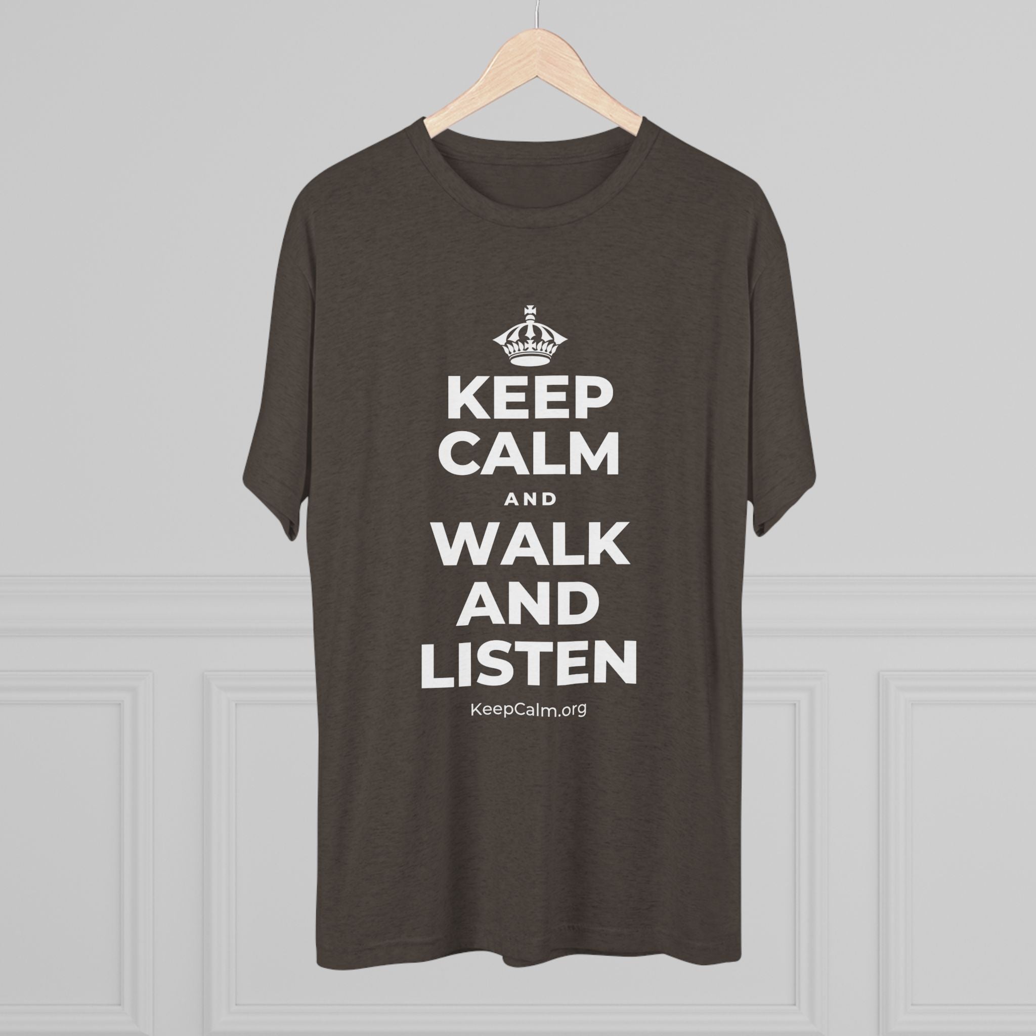 KEEP CALM AND WALK AND LISTEN Tri-Blend Tee
