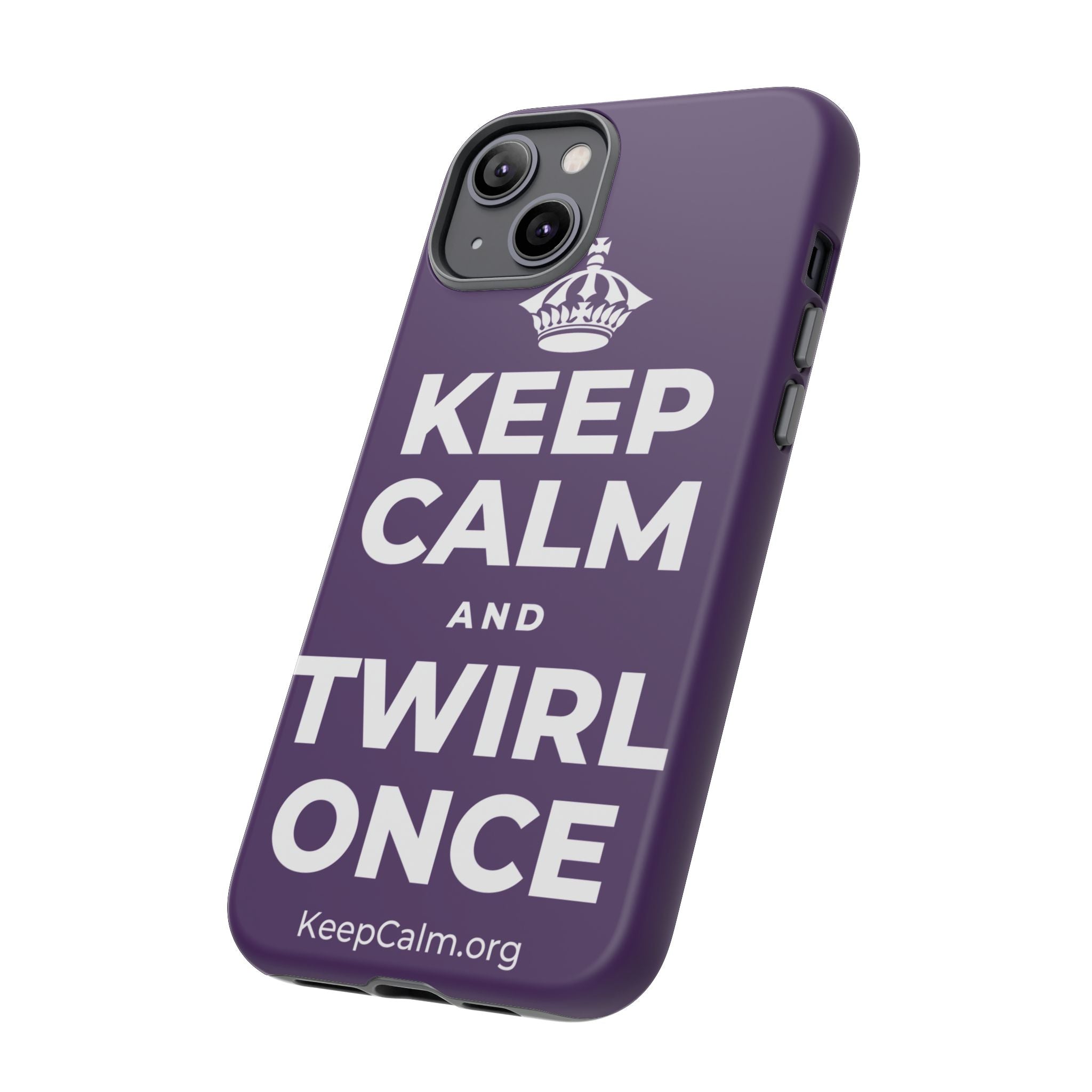 KEEP CALM AND TWIRL ONCE Phone Case