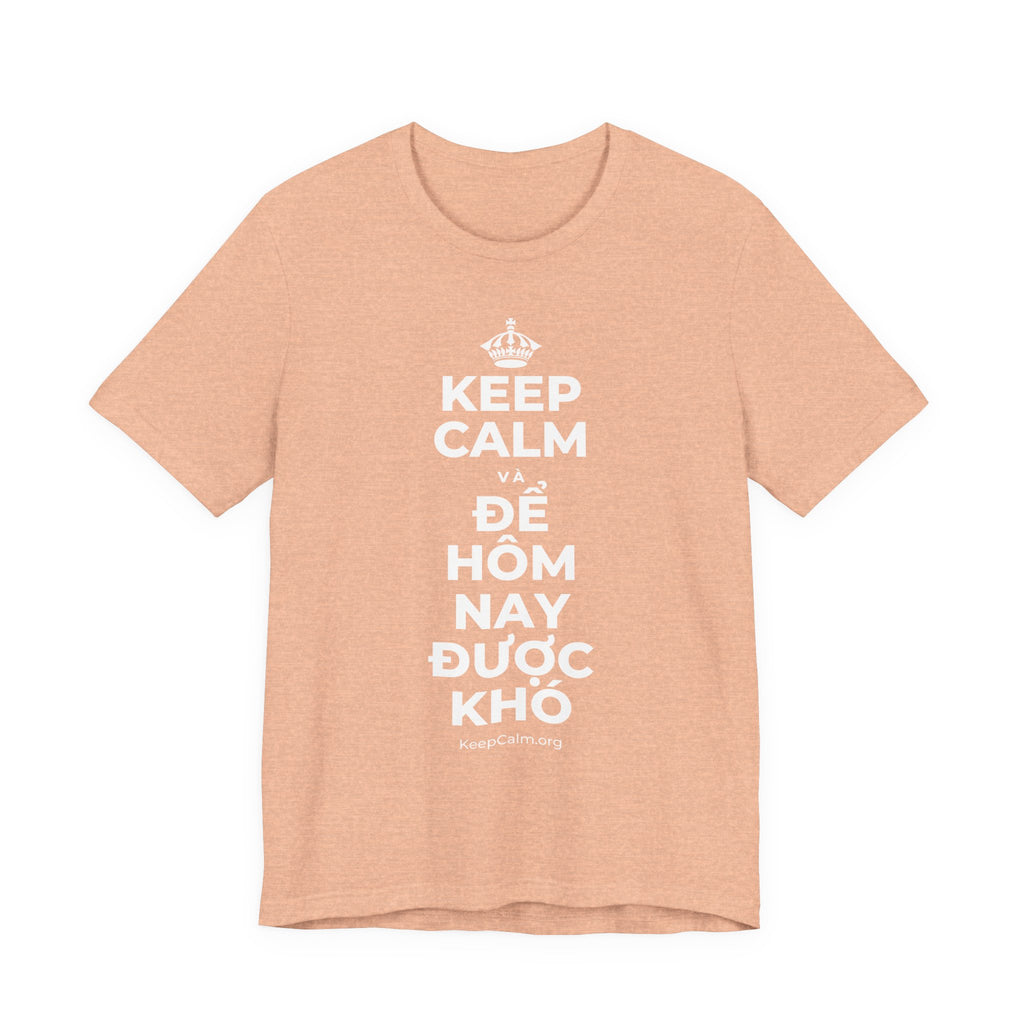 KEEP CALM VÀ ĐỂ HÔM NAY ĐƯỢC KHÓ T-Shirt (Soft Cream–Heather Mauve)