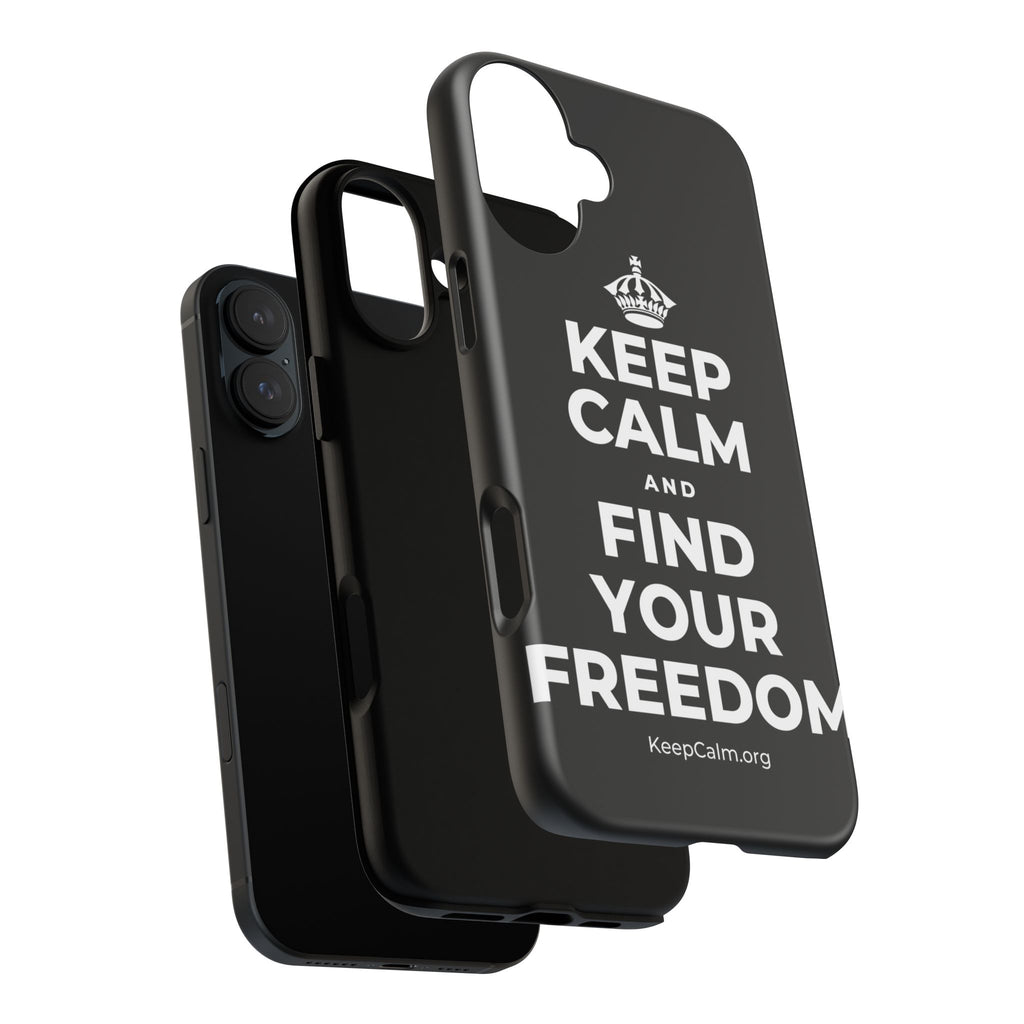 KEEP CALM AND FIND YOUR FREEDOM Phone Case