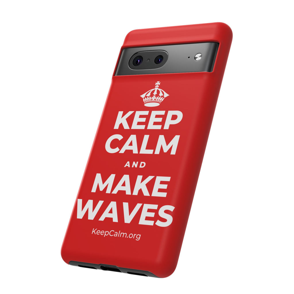 KEEP CALM AND MAKE WAVES Phone Case