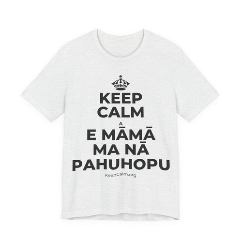 KEEP CALM A E MĀMĀ MA NĀ PAHUHOPU T-Shirt (Soft Cream–Heather Mauve)