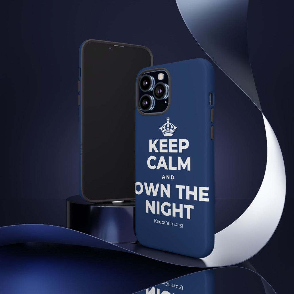 KEEP CALM AND OWN THE NIGHT Phone Case