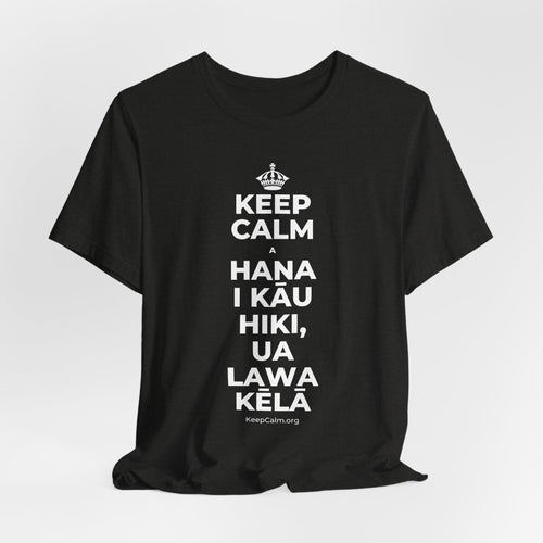 KEEP CALM A HANA I KĀU HIKI, UA LAWA KĒLĀ T-Shirt (Soft Cream–Heather Mauve)