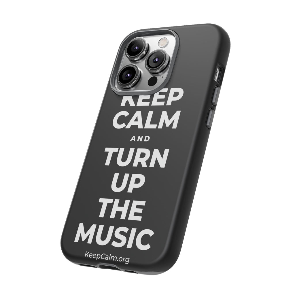 KEEP CALM AND TURN UP THE MUSIC Phone Case
