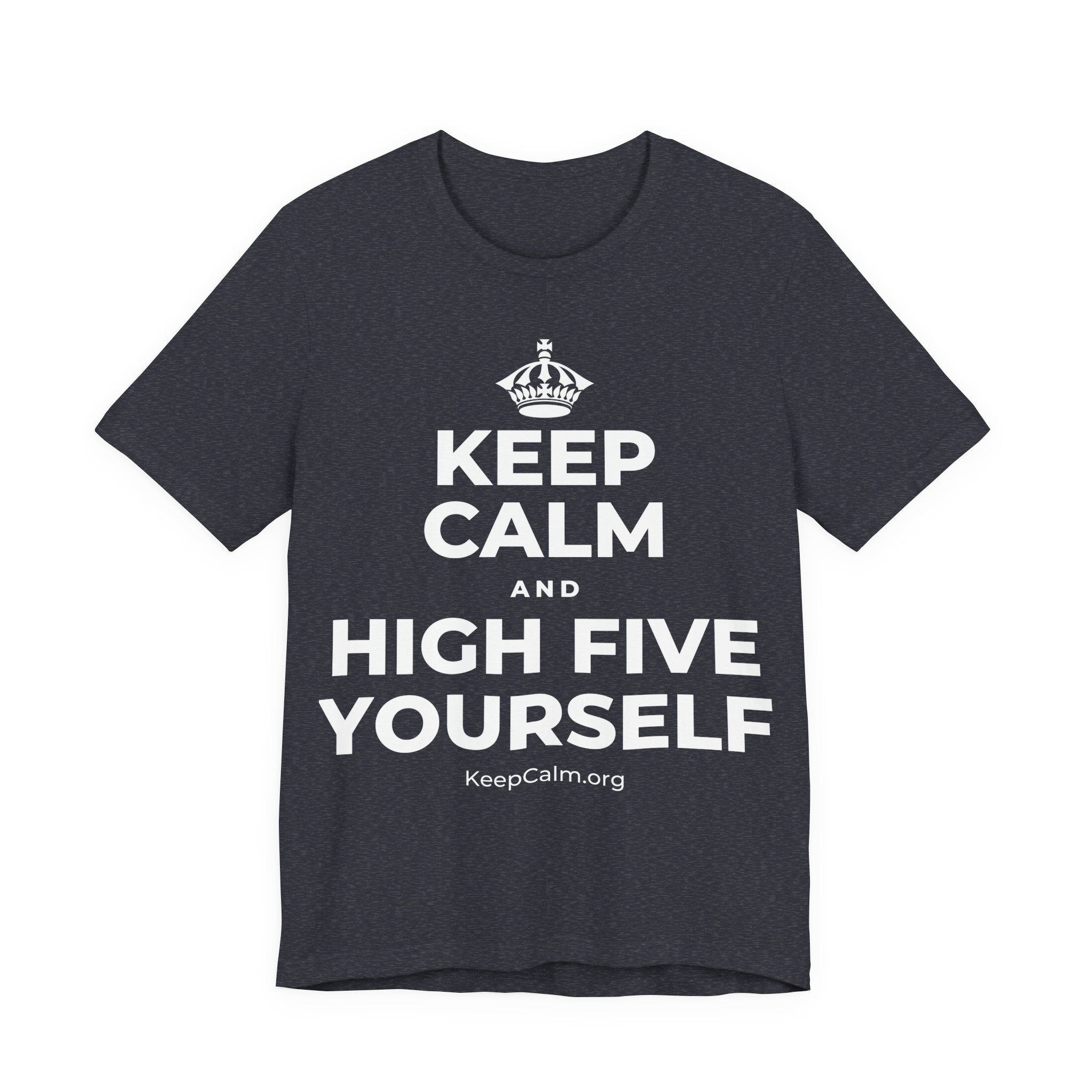 KEEP CALM AND HIGH FIVE YOURSELF T-Shirt (White–Asphalt)