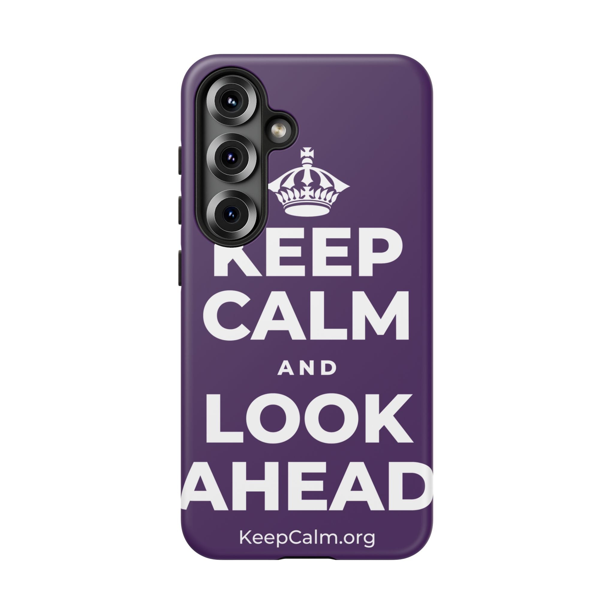 KEEP CALM AND LOOK AHEAD Phone Case