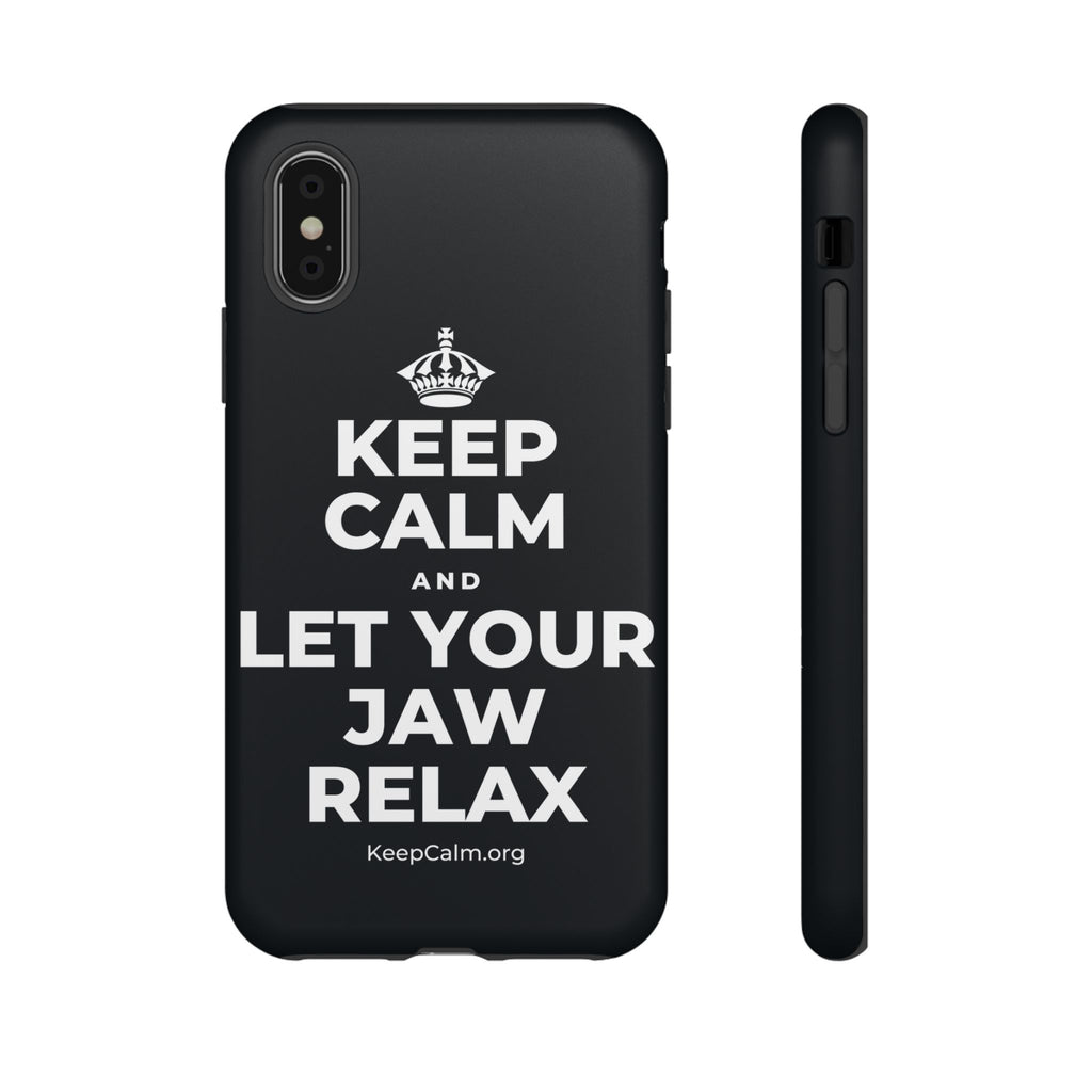 KEEP CALM AND LET YOUR JAW RELAX Phone Case (Dark)