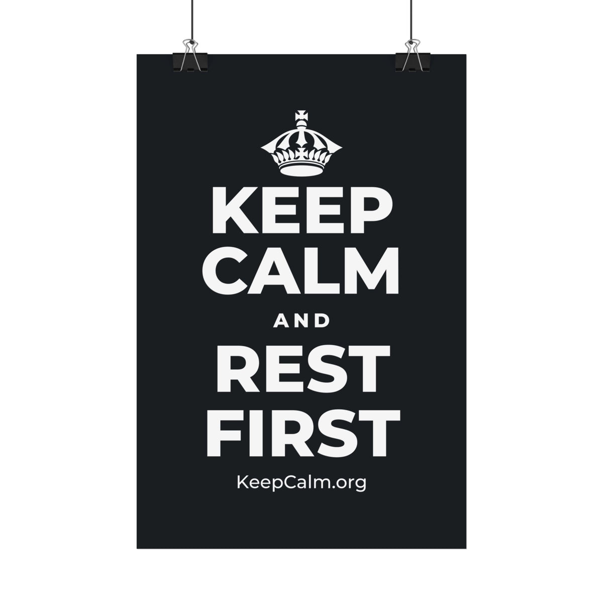 KEEP CALM AND REST FIRST Satin Poster (Dark)