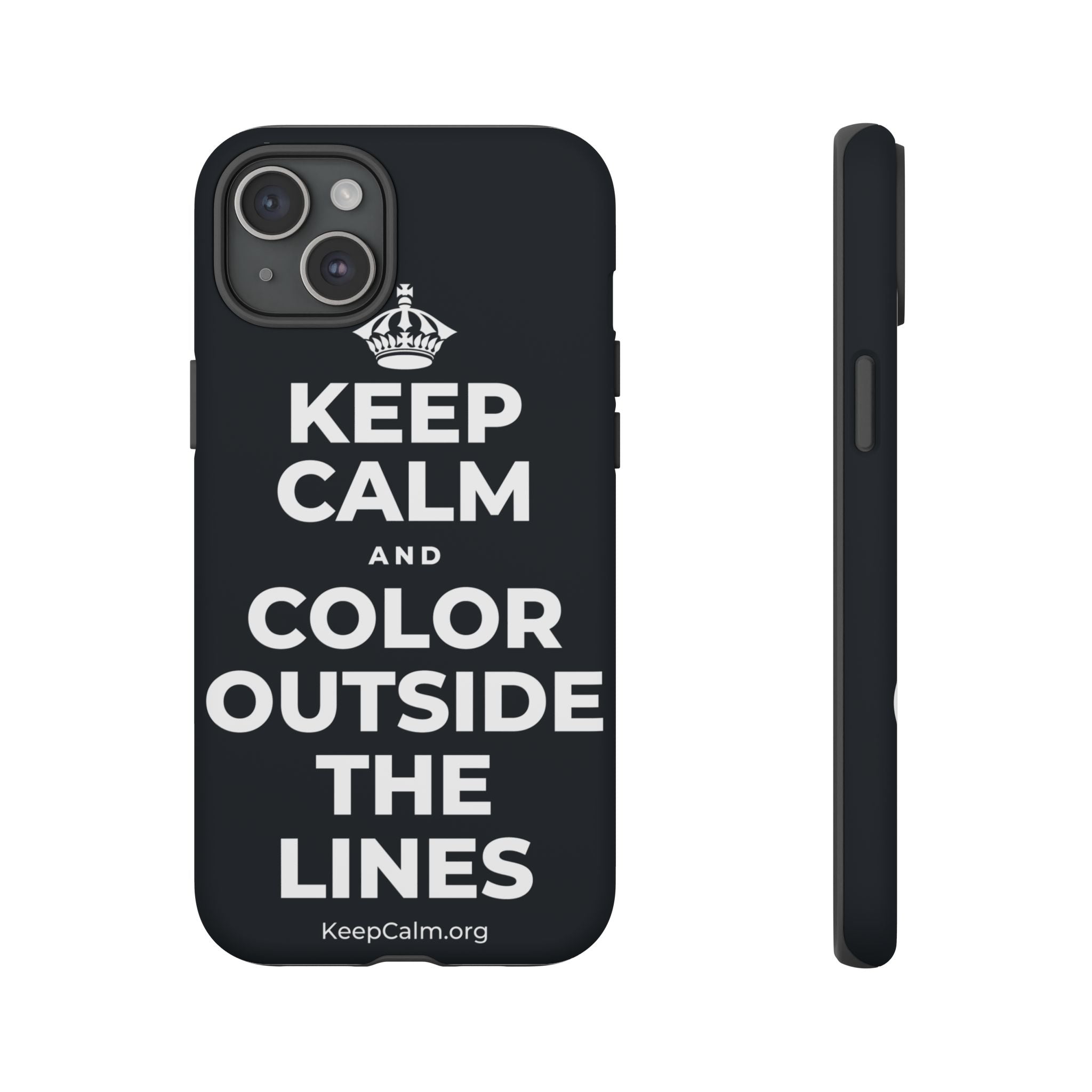 KEEP CALM AND COLOR OUTSIDE THE LINES Phone Case (Dark)