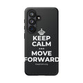 KEEP CALM AND MOVE FORWARD Phone Case (Dark)