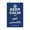 KEEP CALM AND انعم بالشمس Satin Poster