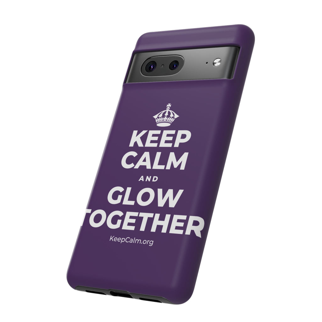 KEEP CALM AND GLOW TOGETHER Phone Case