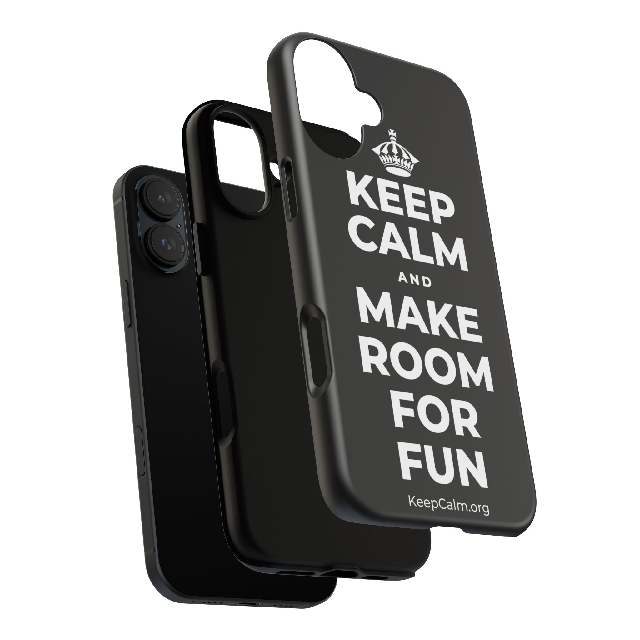 KEEP CALM AND MAKE ROOM FOR FUN Phone Case