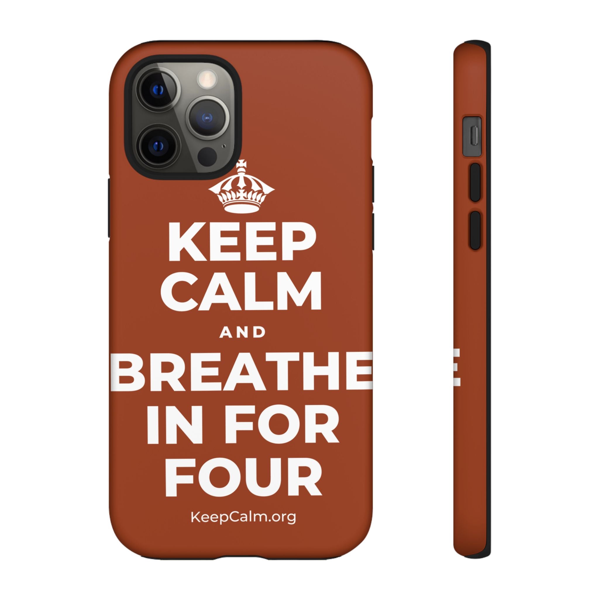 KEEP CALM AND BREATHE IN FOR FOUR Phone Case