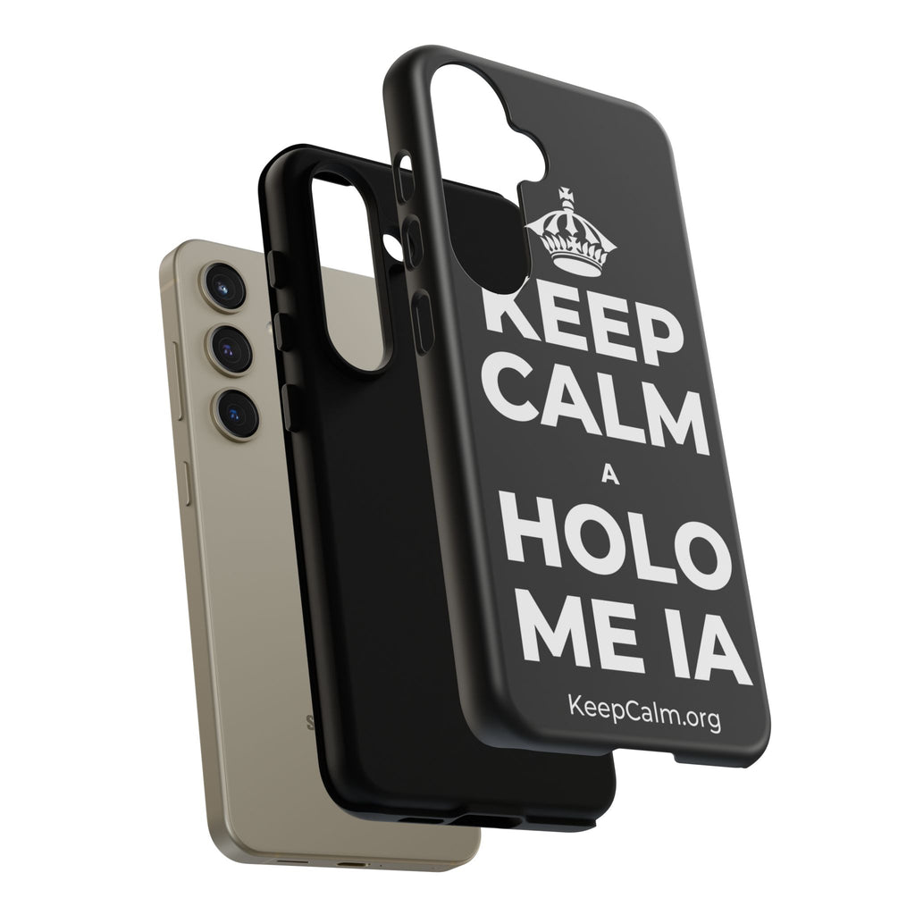 KEEP CALM A HOLO ME IA Phone Case