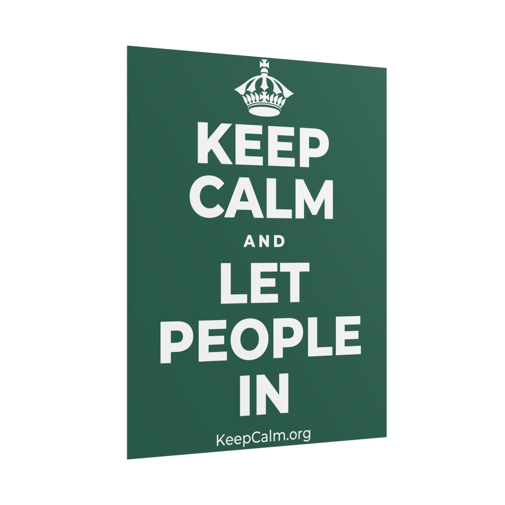 KEEP CALM AND LET PEOPLE IN Poster