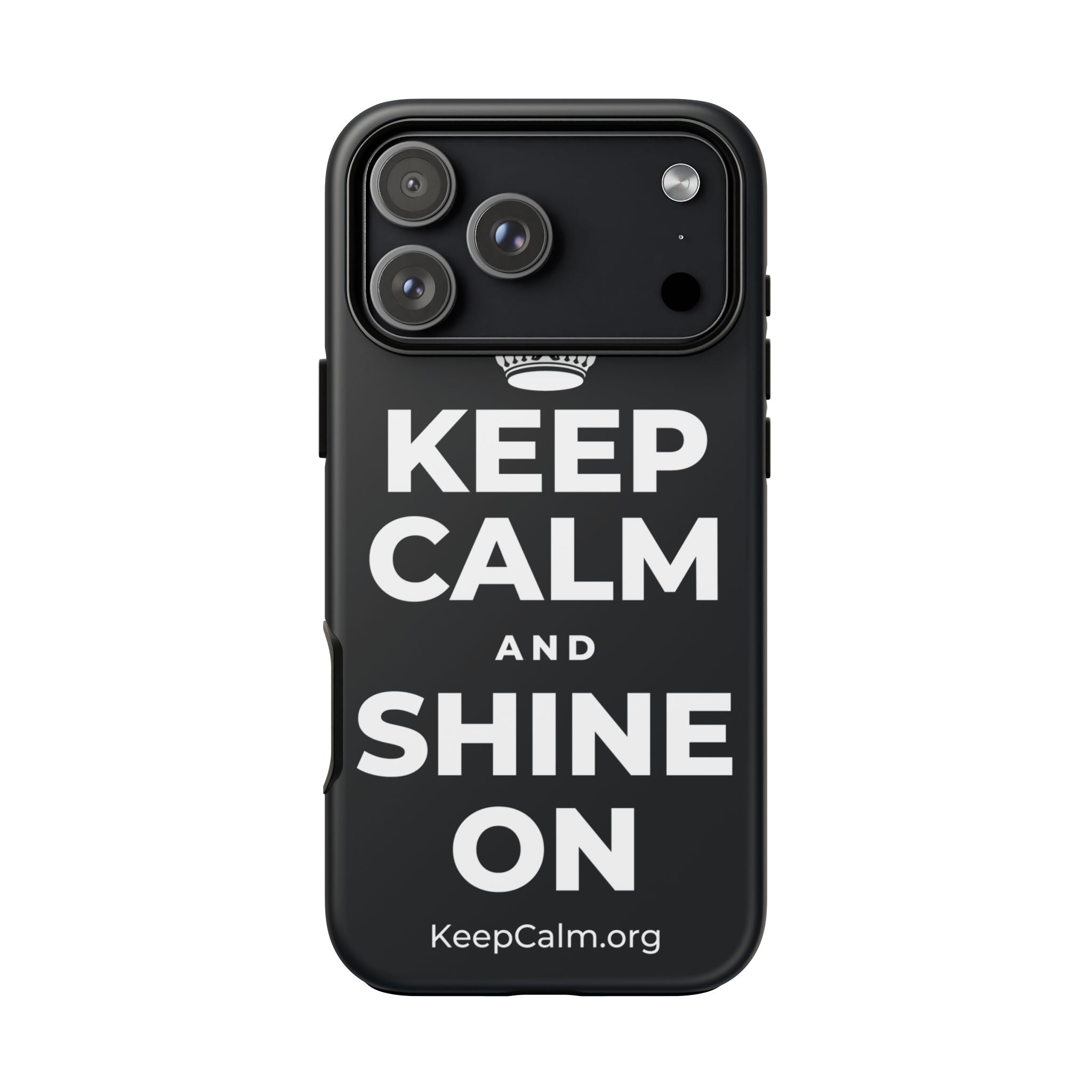 KEEP CALM AND SHINE ON Phone Case (Dark)