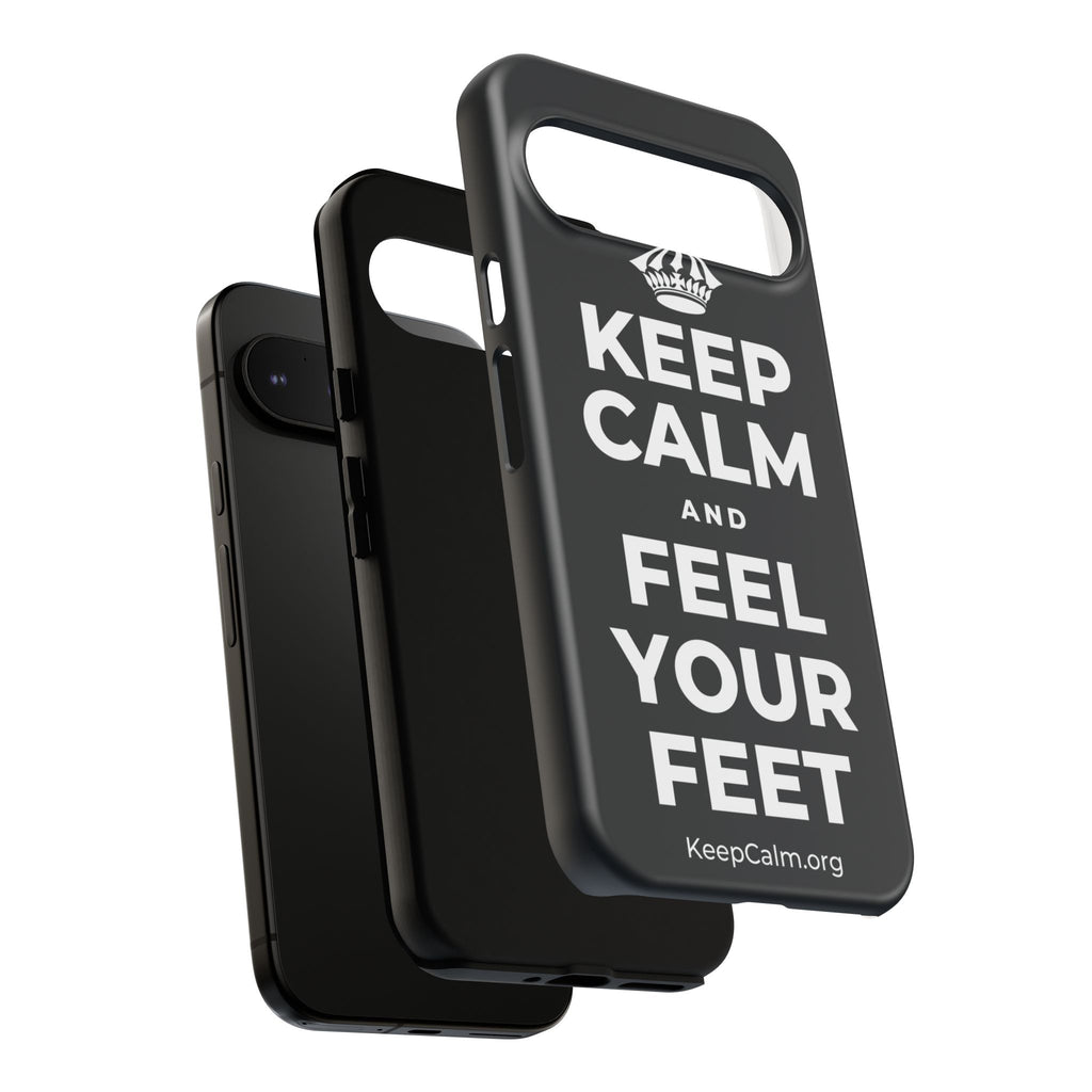 KEEP CALM AND FEEL YOUR FEET Phone Case (Dark)