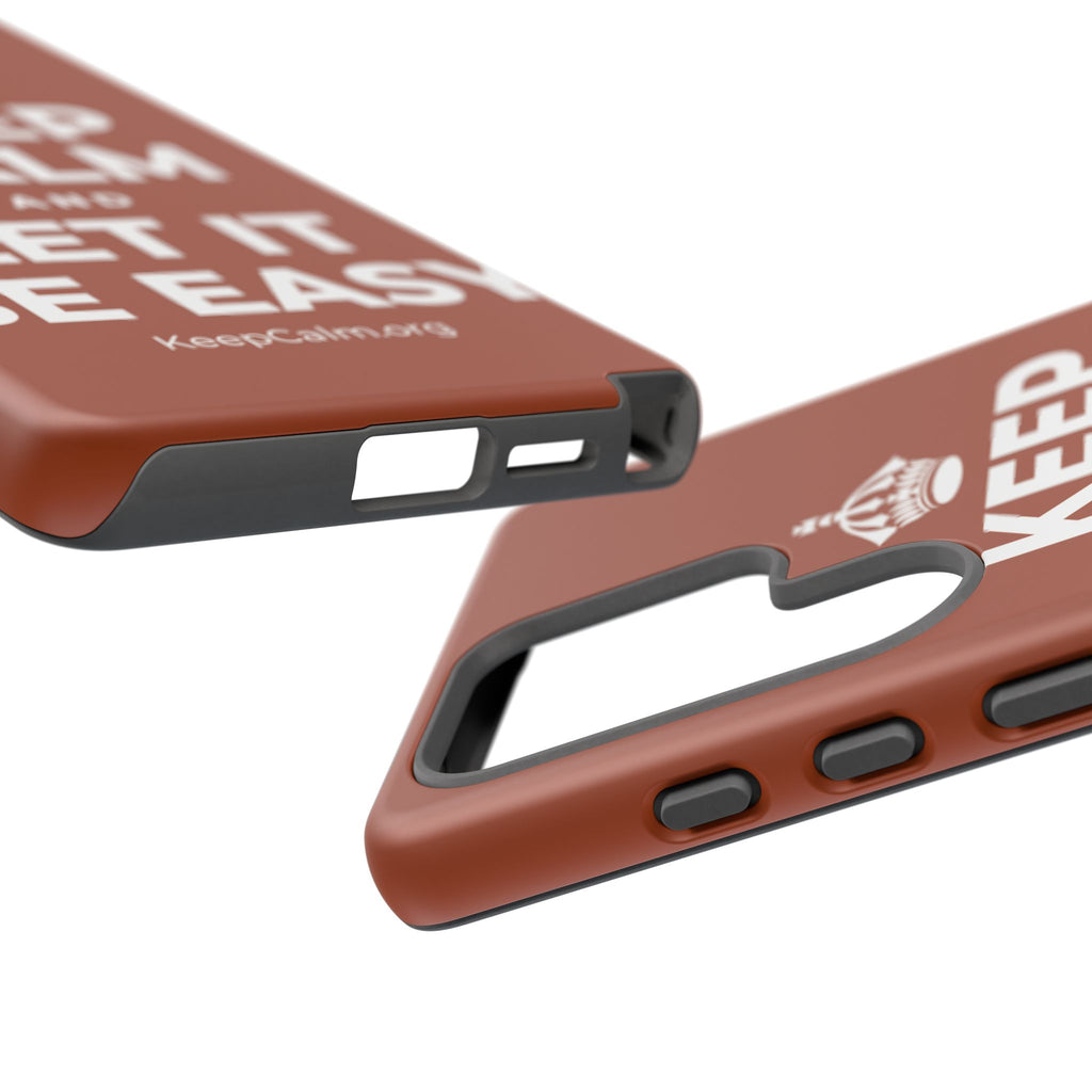 KEEP CALM AND LET IT BE EASY Phone Case
