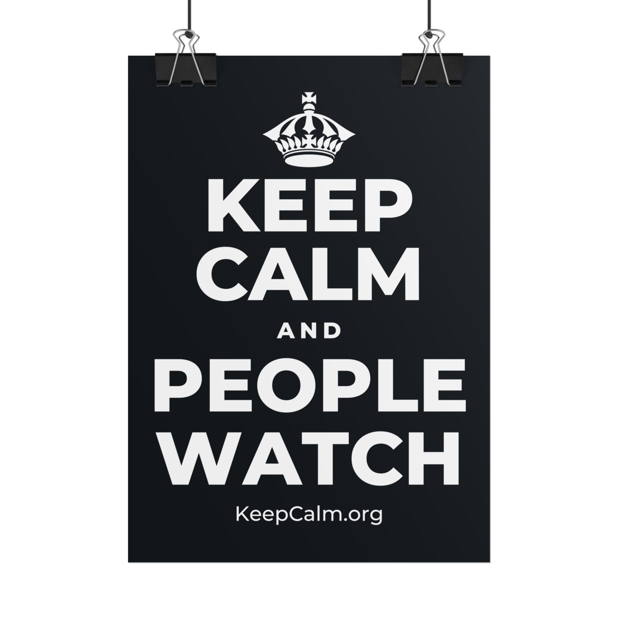 KEEP CALM AND PEOPLE WATCH Poster (Dark)