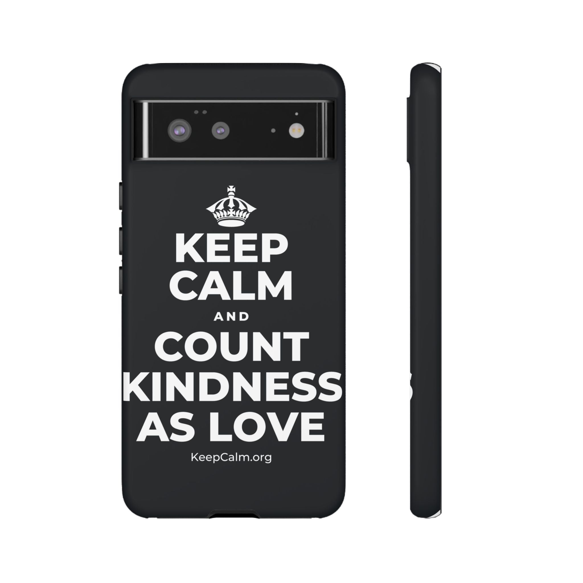 KEEP CALM AND COUNT KINDNESS AS LOVE Phone Case (Dark)