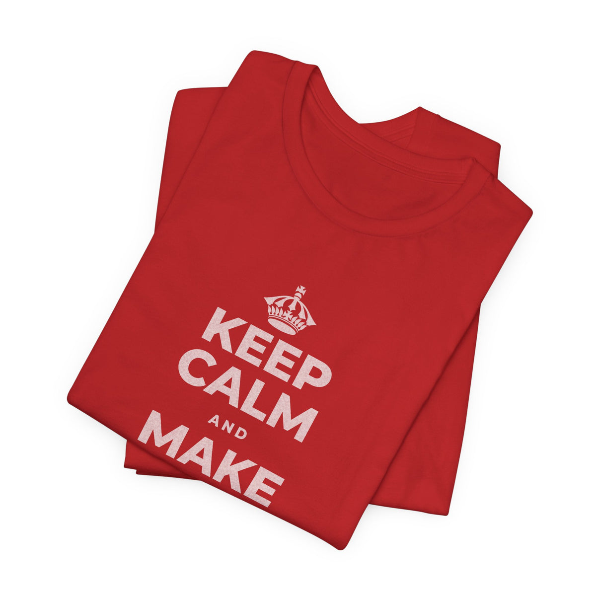 KEEP CALM AND MAKE SOMETHING T-Shirt (White–Asphalt)