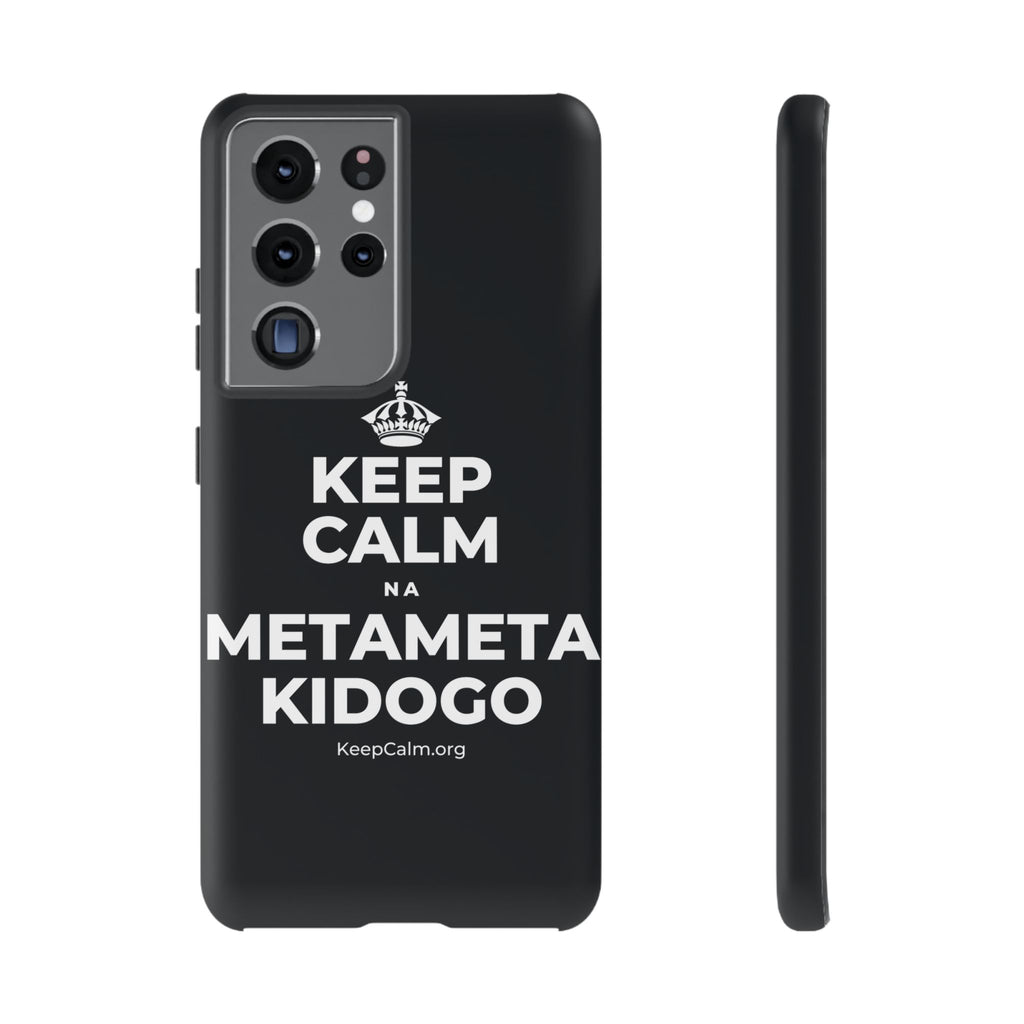 KEEP CALM NA METAMETA KIDOGO Phone Case (Dark)