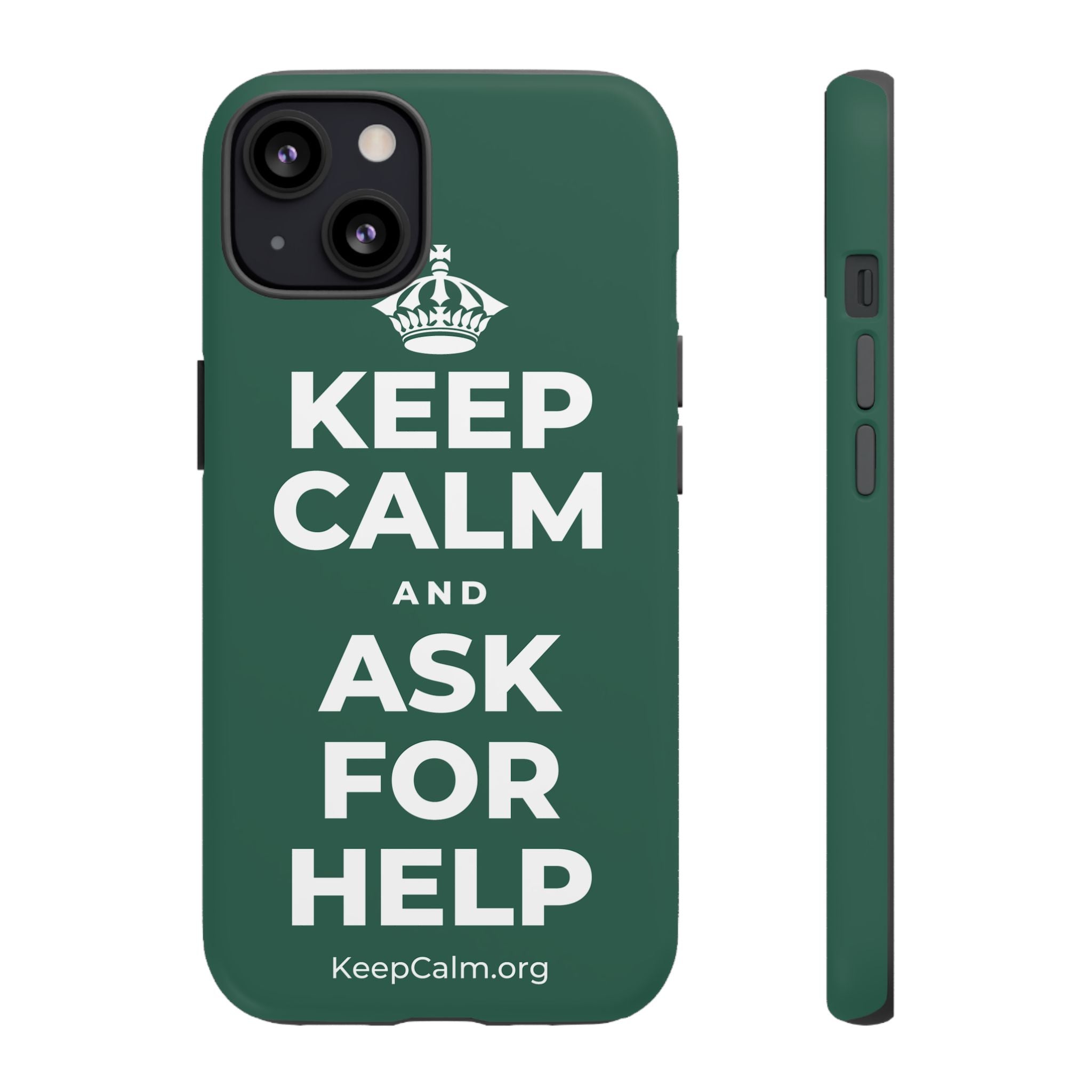 KEEP CALM AND ASK FOR HELP Phone Case