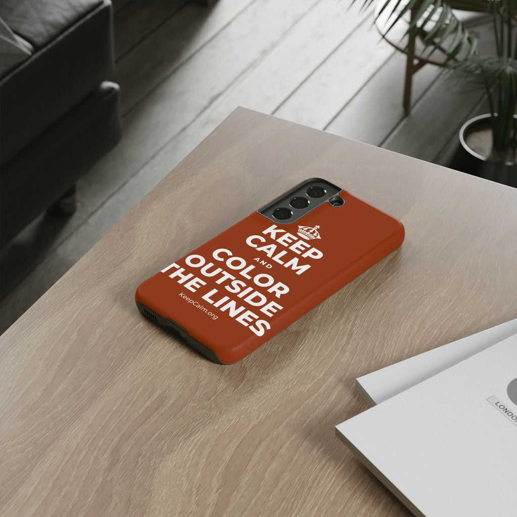 KEEP CALM AND COLOR OUTSIDE THE LINES Phone Case