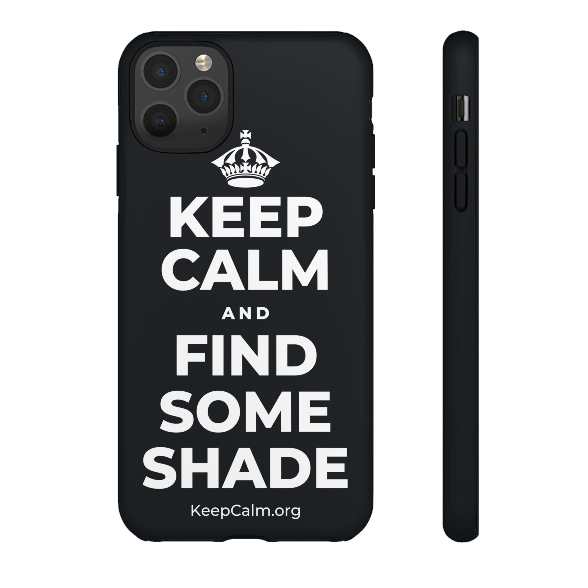 KEEP CALM AND FIND SOME SHADE Phone Case (Dark)