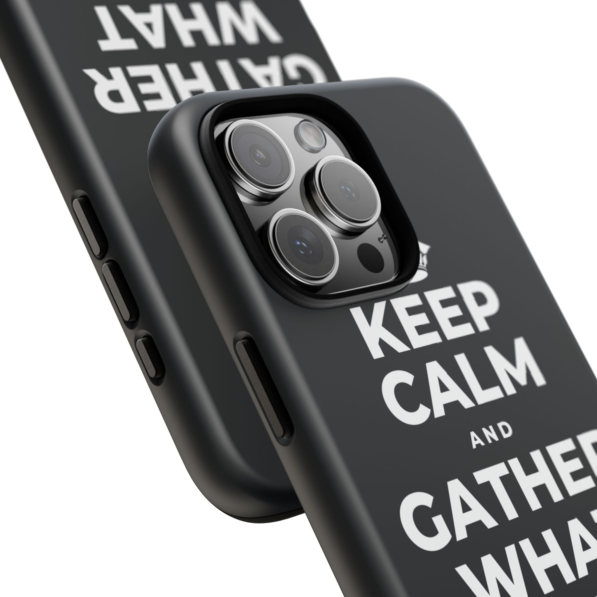 KEEP CALM AND GATHER WHAT YOU'RE GRATEFUL FOR Phone Case (Dark)