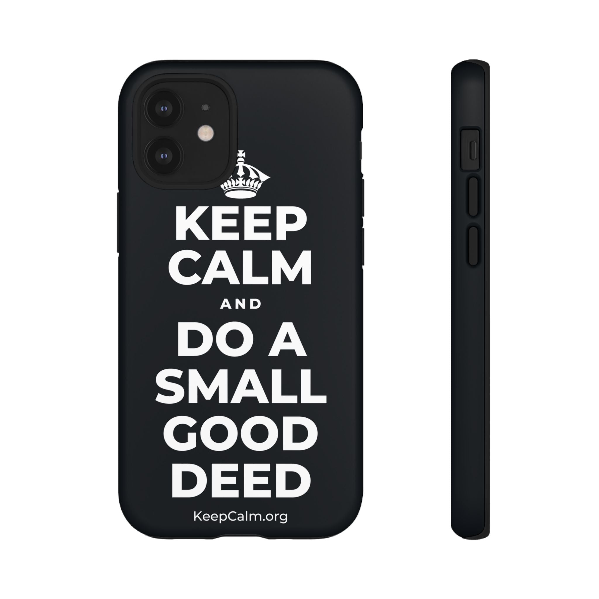 KEEP CALM AND DO A SMALL GOOD DEED Phone Case (Dark)