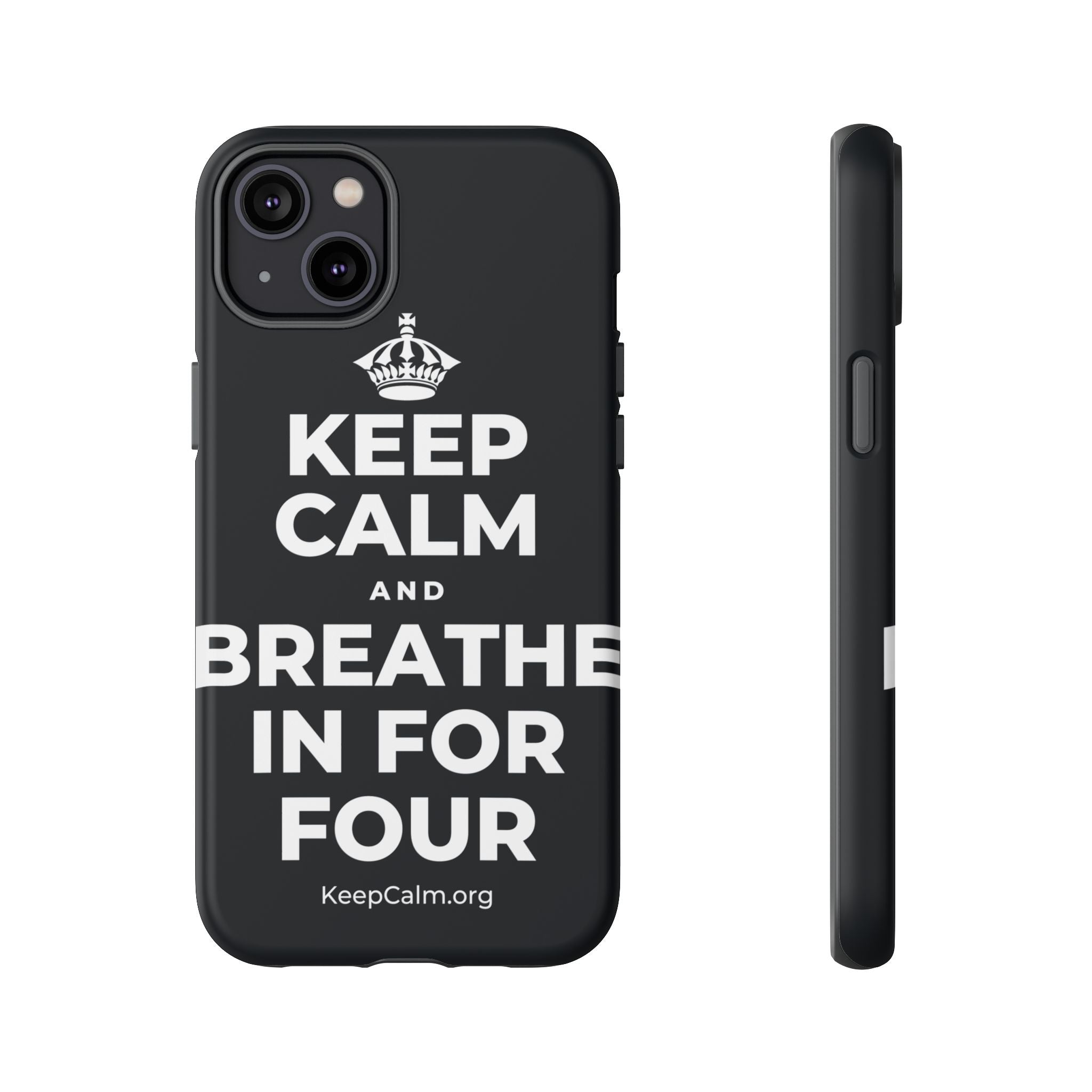 KEEP CALM AND BREATHE IN FOR FOUR Phone Case (Dark)