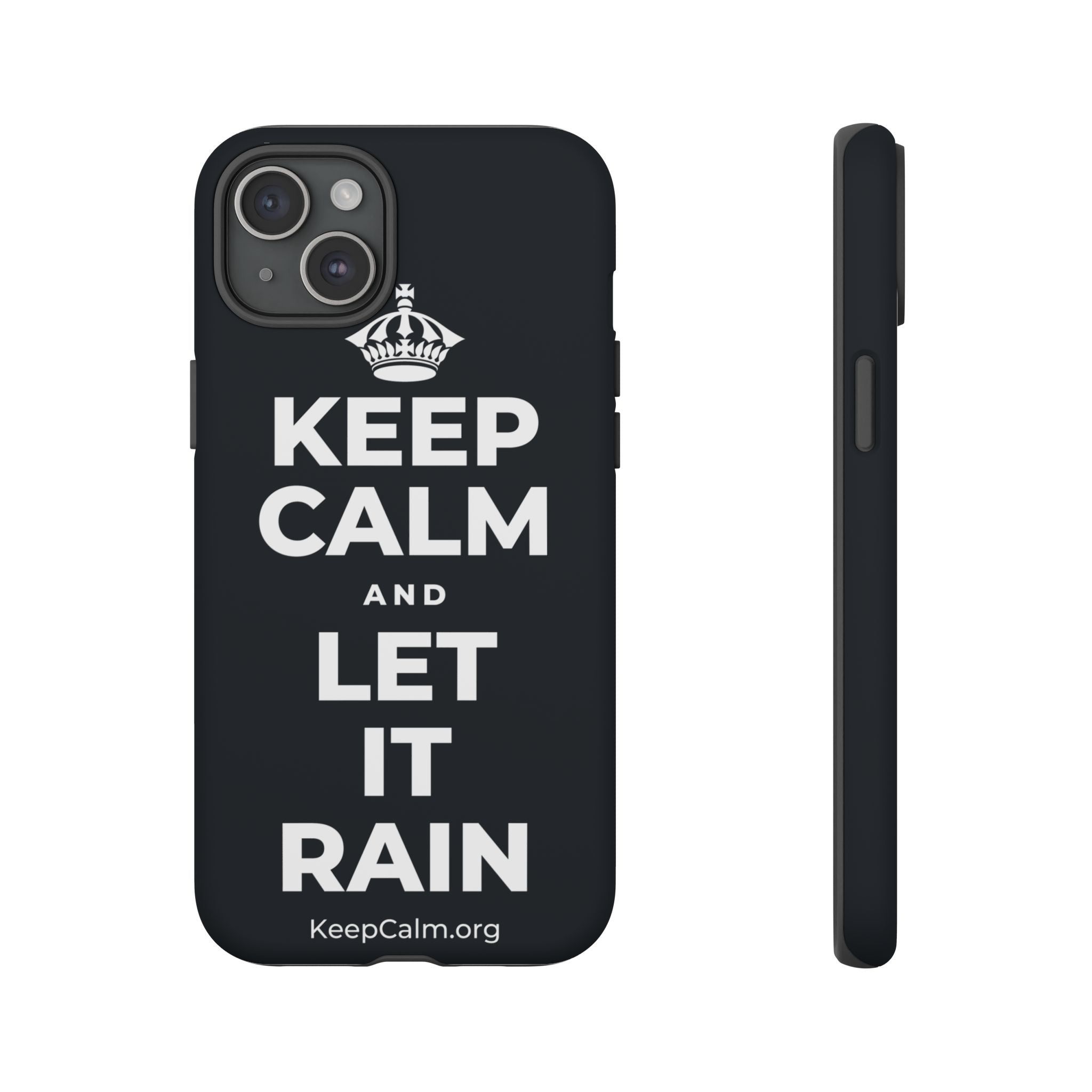 KEEP CALM AND LET IT RAIN Phone Case (Dark)