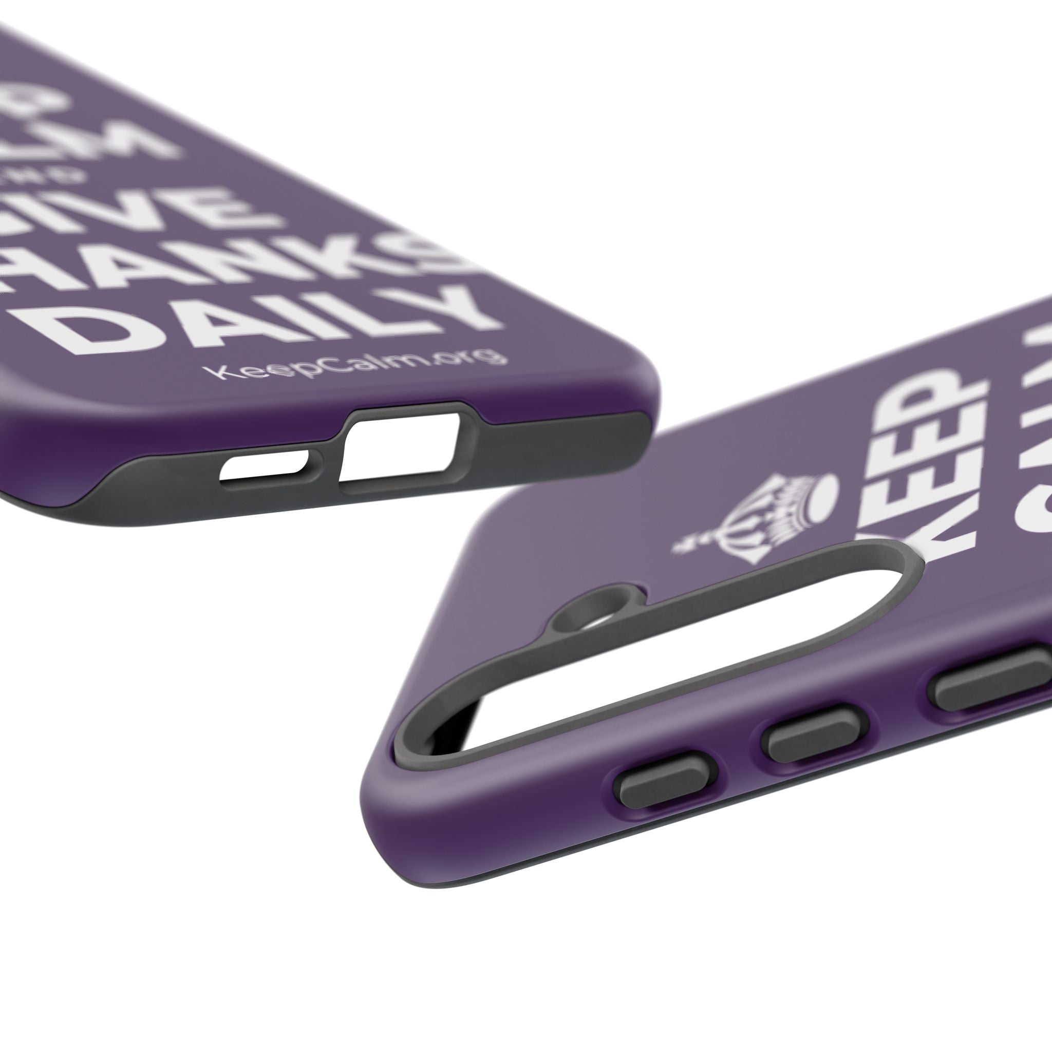 KEEP CALM AND GIVE THANKS DAILY Phone Case