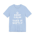 KEEP CALM AND TAKE IT SOFTLY T-Shirt (Baby Blue–Silver)