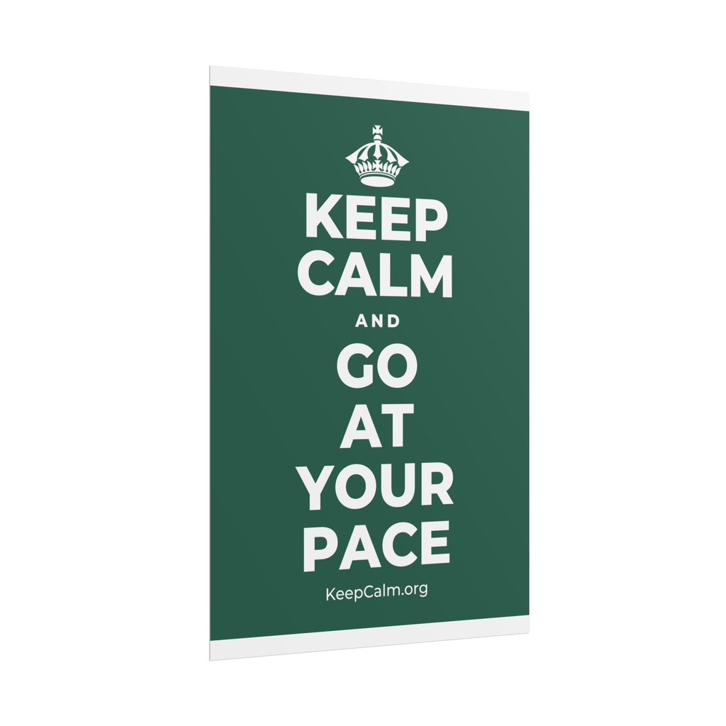KEEP CALM AND GO AT YOUR PACE Poster