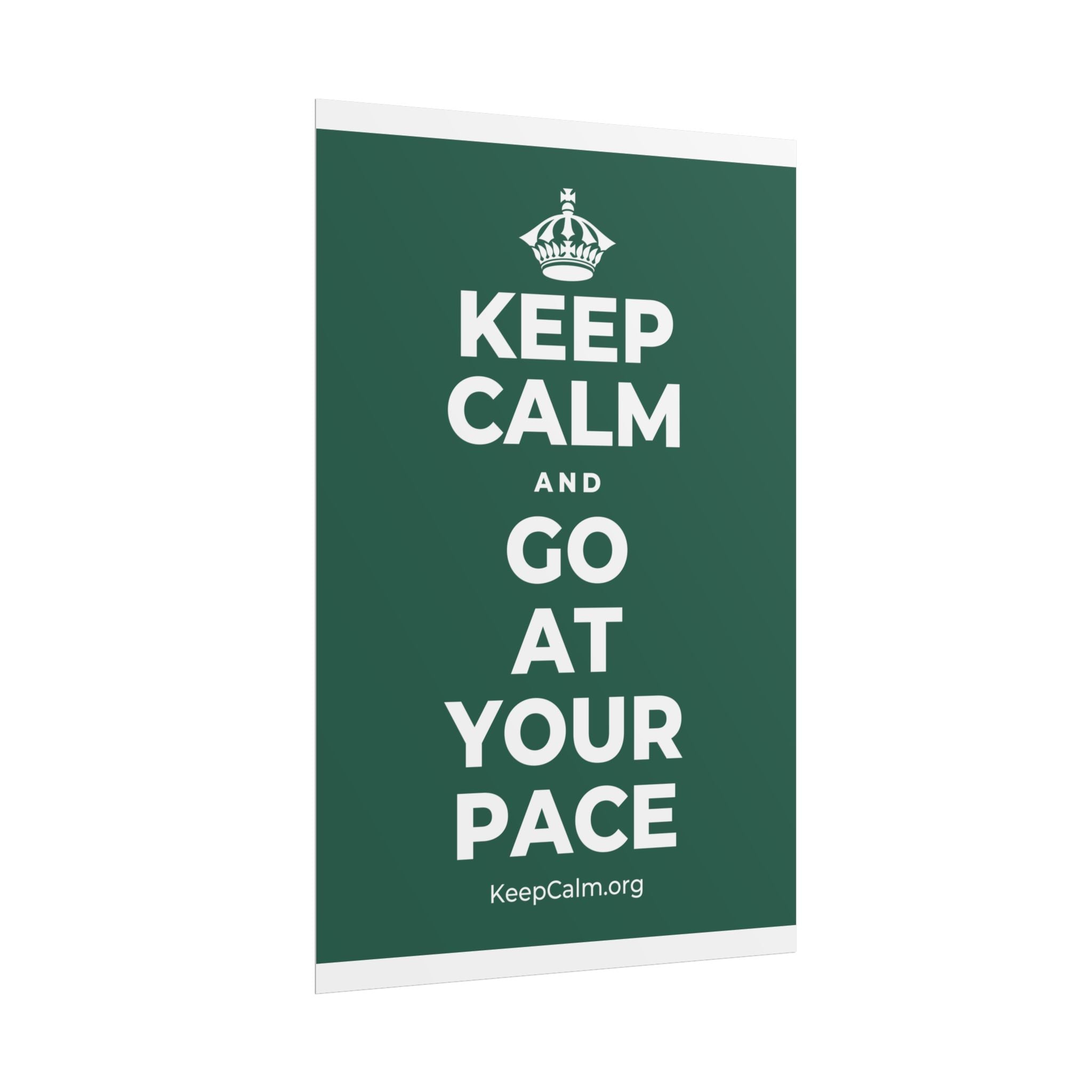 KEEP CALM AND GO AT YOUR PACE Poster
