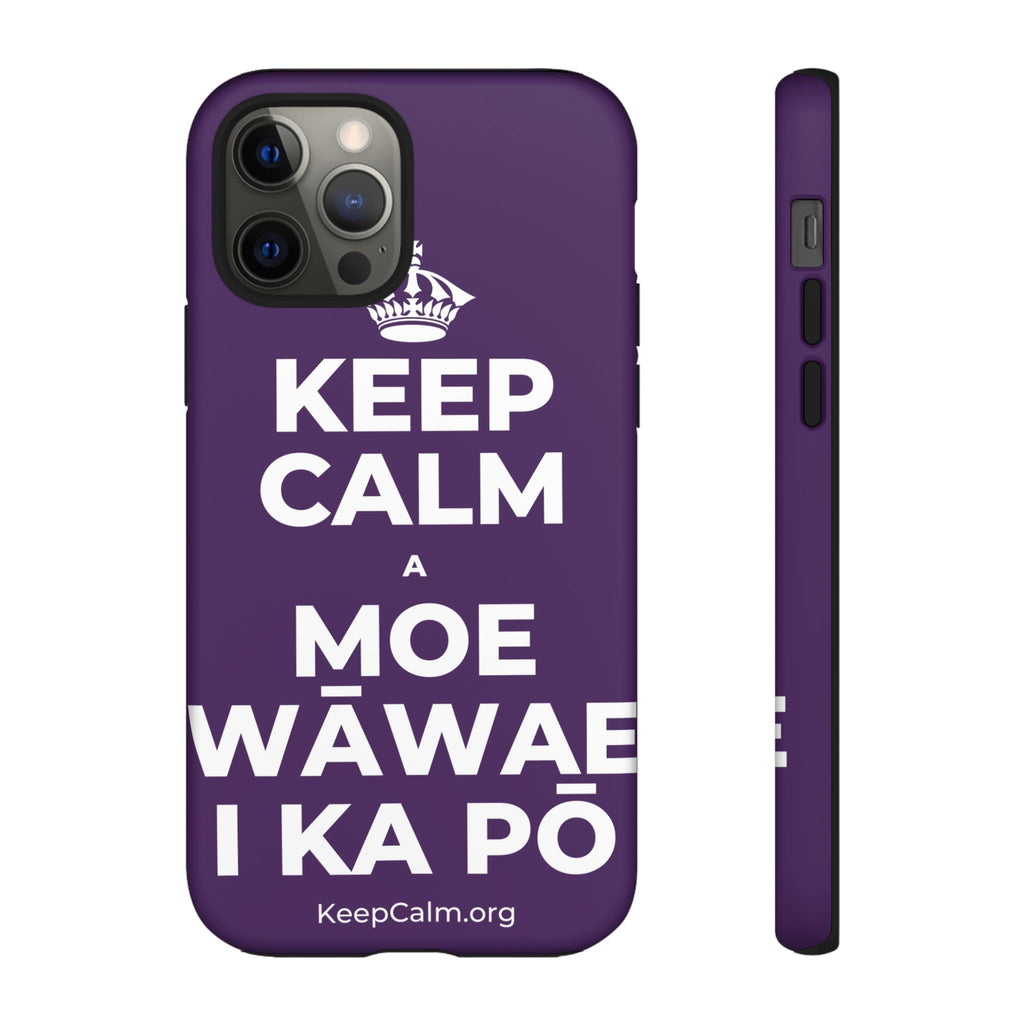 KEEP CALM A MOE WĀWAE I KA PŌ Phone Case