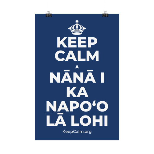 KEEP CALM A NĀNĀ I KA NAPOʻO LĀ LOHI Satin Poster